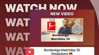 Bundesliga Matchday 25 Predictions 