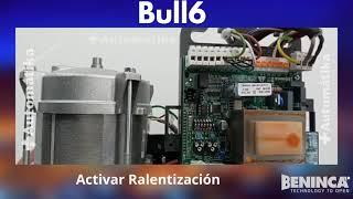 Activación de Ralentización Beninca Bull6