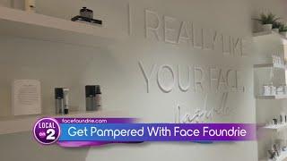 Get pampered with Face Foundrie