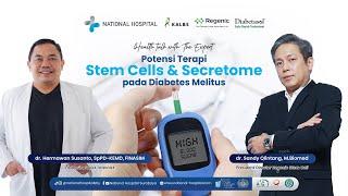 Health Talk with The Expert | Potensi Terapi Stem Cells & Secretome pada Diabetes Melitus