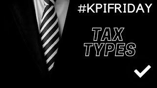 KPI Friday • Tax Types