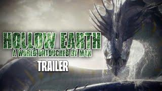 Hollow Earth: A World Untouched By Man Trailer