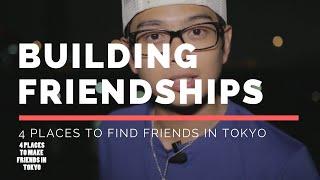 4 Places to make FRIENDS in Tokyo!