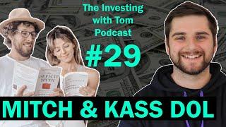 Profiting From Inflation w/ Mitch & Kass Dol - The Investing with Tom Podcast #29