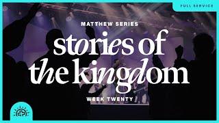 Stories of the Kingdom | Doug Sauder | Matthew 13:31-58