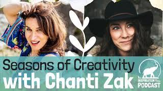 190: Seasons of Creativity with Chanti Zak and Miriam Schulman