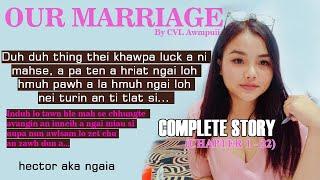 OUR MARRIAGE (Full story) By CVL Awmpuii MIZO LOVE STORY #thawnthu #ngaihnawm #mizoversion