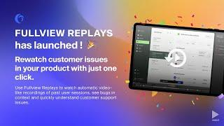 Fullview Replays is here to change customer support for ever 