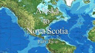 Alaska to Nova Scotia aboard Venture. Part 2