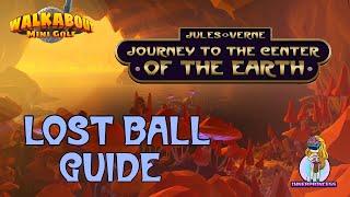 Lost Ball Guide - Journey To The Center Of The Earth - Walkabout Mini Golf