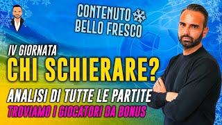 "CONTENUTO BELLO FRESCO" IV GIORNATA: IL TATTICO TI DICE CHI SCHIERARE #consiglifantacalcio