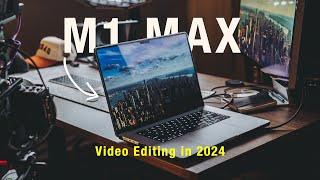 Is M1 MAX Still The Ultimate Editing Machine in 2024?