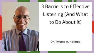 3 Barriers to Effective Listening (And What to Do About It)