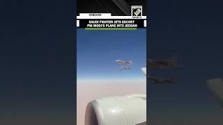 In a special gesture, Saudi Arabia’s Fighter planes escort PM Modi’s plane into Jeddah