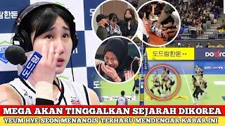 HEBOHKAN VOLLY KOREA‼️MEGA menangis terharu, yeum lakukan hal ini usai mega akan tinggalkan SEJARAH