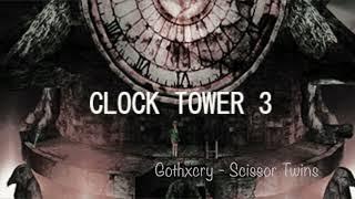 Goth Cry - "Scissor Twins" | ~Clock Tower 3: Self-Made OST~ *Visual*