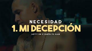 Lefty SM ft. Santa Fe Klan - 1. Mi Decepción