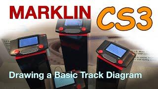 Build a basic Track Diagram on your Marklin Central Station CS3