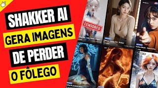 Como Criar Imagens SEM CENSURA usando o SHAKKER AI!