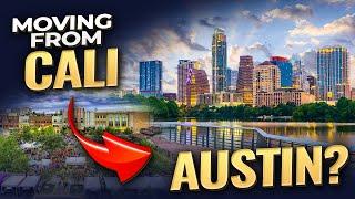 Moving from CALIFORNIA to AUSTIN, TEXAS? Similarities and differences!