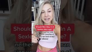 Should man stay in a sexless marriage?