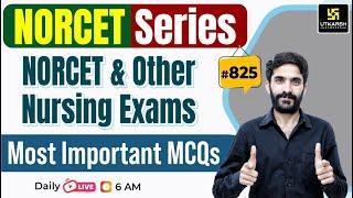 MSN, PEDIA, PHARMA | NORCET Series #825 | All Nursing Exams Special Class By Raju Sir