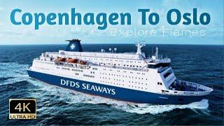 DFDS Seaways | Copenhagen To Oslo | Ferry Ride | 4K Video | Explore Flames#oslo #norway #dfds