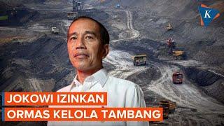 Sah! Jokowi Resmi Izinkan Ormas Kelola Lahan Tambang