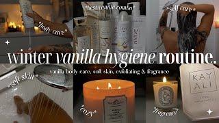 COZY WINTER VANILLA HYGIENE ROUTINE‍️ vanilla body care, soft skin, exfoliating & fragrance