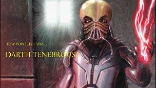 Star Wars: How Powerful Was Darth Tenebrous?