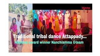 #Traditional Tribal dance Attappady#Nanchiamma and team.....