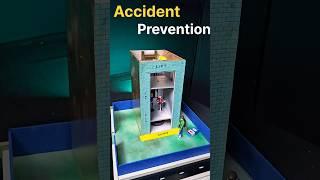 Best science project , Accident protection lift