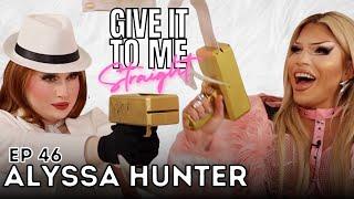 ALYSSA HUNTER | Give It To Me Straight | Ep 46