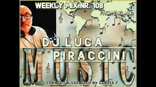 DJ LUCA PIRACCINI@WEEKLY MIX NR. 108 OF 03-10-2024 - FROM ENGLAND -INEDITO (VIDEO BY CINZIA T.)