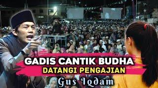 GUS IQDAM TERBARU - GADIS BUDHA IKUT PENGAJIAN