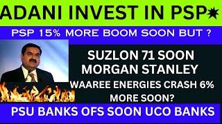 ADANI INVEST IN PSP PROJECT SHARESUZLON SHARE NEWSPSU BANKS SHARE NEWS WAAREE ENERGIES SHARE NEWS