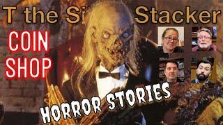 Coin Shop Horror Stories - HALLOWEEN SPECIAL from T the Silver Stacker