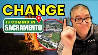 5 HUGE Changes Coming to Greater SACRAMENTO California![Don't Miss Out!]