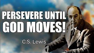 CS Lewis Warns: Don’t Give Up - God is Preparing a Door You Can’t See!