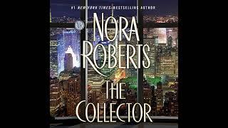 Nora Roberts - The Collector | Audiobook Mystery, Thriller & Suspense - Book 2 - End