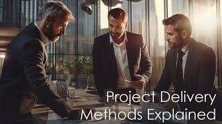 Project Delivery Methods Explained - ARE Practice Management