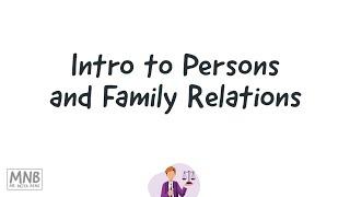 Intro to Persons and Family Relations | Civil Law | Law School Philippines