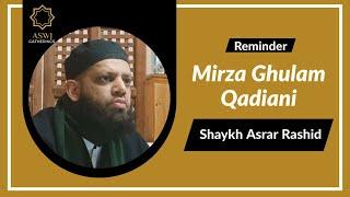 Mirza Ghulam Qadiani | Shaykh Asrar Rashid