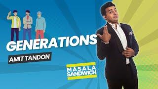 GENERATIONS | Stand Up Comedy by Amit Tandon (Ep 5 of Masala Sandwich)