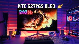 The Best Budget 27-inch OLED Gaming Monitor ? KTC G27P6S OLED : 240Hz, 1440P, WOLED