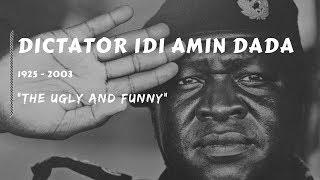 Dictator Idi Amin Dada - The Ugly And Funny