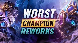 The WORST Champion REWORKS In League of Legends History