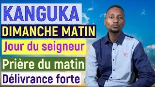 KANGUKA DE DIMANCHE LE 17/11/2024 par Chris Ndikumana - KANGUKA EN FRANÇAIS - Prière d'aujourd'hui