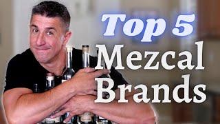 Top 5 Mezcal Brands