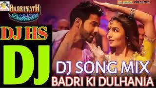 Badri Ki Dulhania Dj Song Mix By Dj Hs